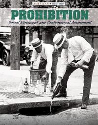 Cover image for Prohibition: Social Movement and Controversial Amendment