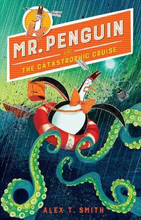 Cover image for Mr. Penguin and the Catastrophic Cruise