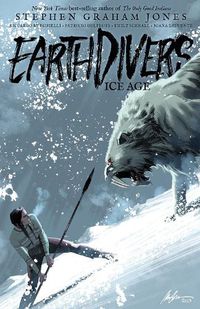 Cover image for Earthdivers, Vol. 2: Ice Age