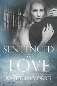 Cover image for Sentenced to Love (Short Story)