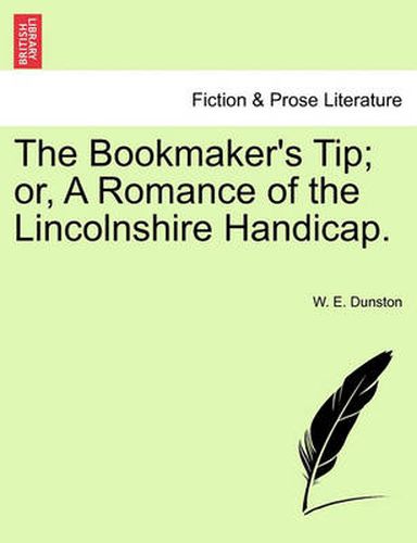 Cover image for The Bookmaker's Tip; Or, a Romance of the Lincolnshire Handicap.