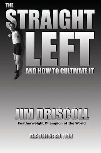 Cover image for The Straight Left and How to Cultivate It: The Deluxe Edition
