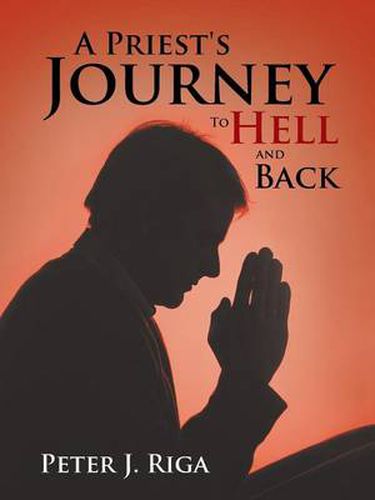 Cover image for A Priest's Journey To Hell and Back