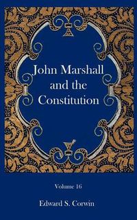 Cover image for John Marshall and the Constitution