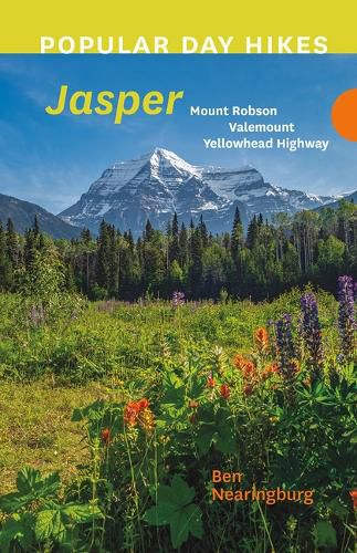 Cover image for Popular Day Hikes: Mount Robson, Valemount, Jasper, Yellowhead Highway