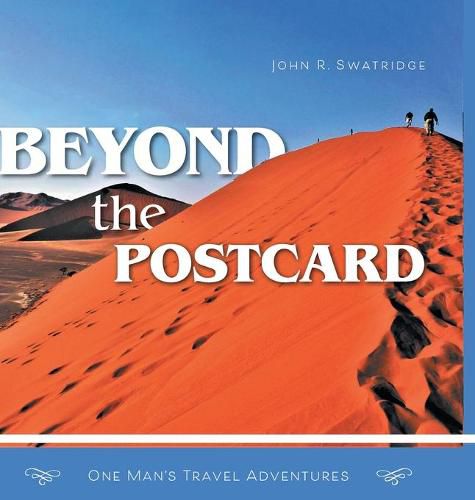 Cover image for Beyond the Postcard: One Man's Travel Adventures