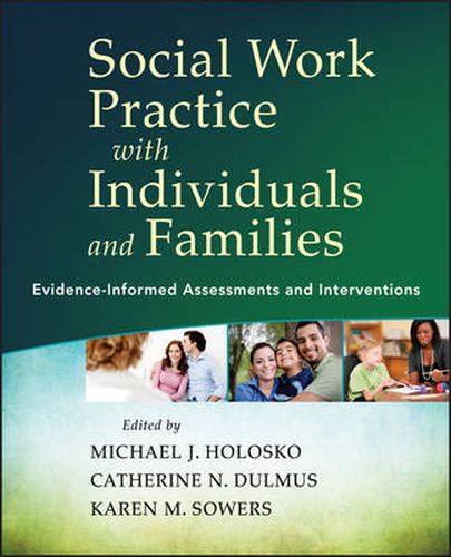 Cover image for Social Work Practice with Individuals and Families  - Evidence-Informed Assessments and Interventions