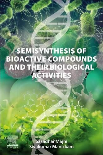 Cover image for Semisynthesis of Bioactive Compounds and their Biological Activities