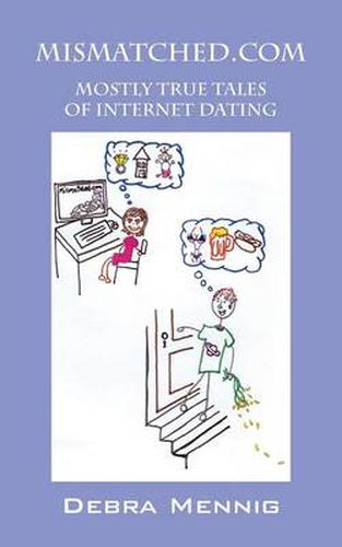 Cover image for Mismatched.com: Mostly True Tales of Internet Dating