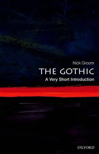 The Gothic: A Very Short Introduction