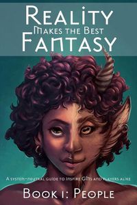 Cover image for Reality Makes the Best Fantasy: Book 1: People