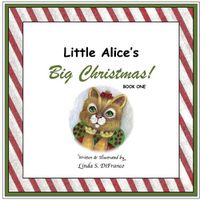 Cover image for Little Alice's Big Christmas, Book One