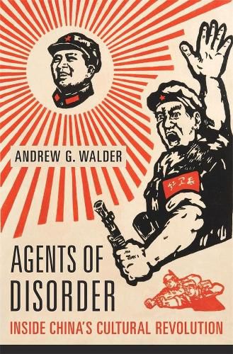 Cover image for Agents of Disorder: Inside China's Cultural Revolution