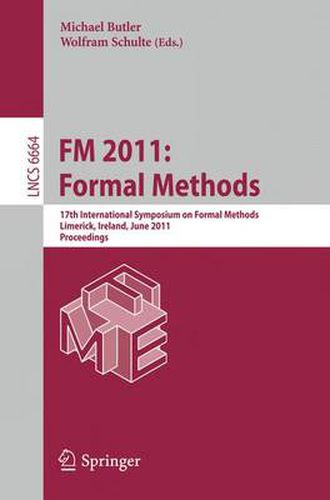 Cover image for FM 2011: Formal Methods: 17th International Symposium on Formal Methods, Limerick, Ireland, June 20-24, 2011, Proceedings