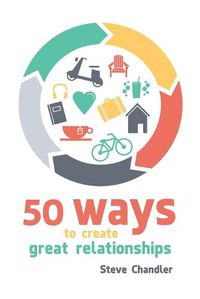 Cover image for 50 Ways to Create Great Relationships