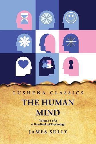 Cover image for The Human Mind A Text-Book of Psychology Volume 1 of 2