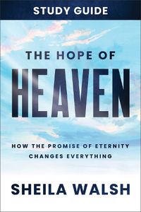 Cover image for The Hope of Heaven Study Guide