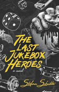 Cover image for The Last Jukebox Heroes