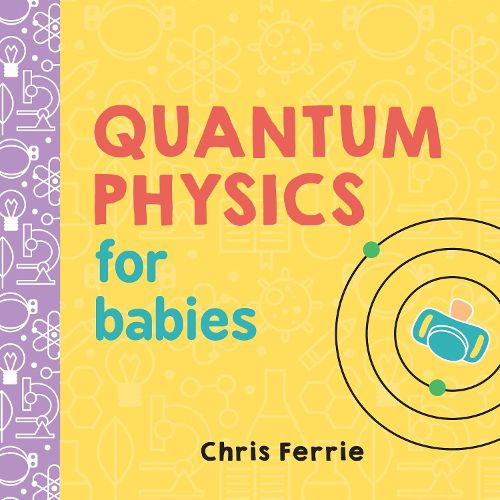 Cover image for Quantum Physics for Babies