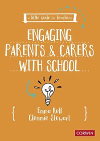 Cover image for A Little Guide for Teachers: Engaging Parents and Carers with School