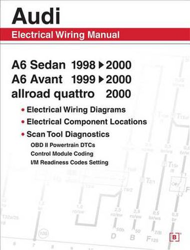 Cover image for Audi A6: Electrical Wiring Manual - A6 Sedan 1998, 1999, 2000/A6 Avant 1999, 2000/Allroad Quattro 2000