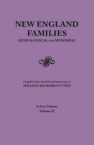 Cover image for New England Families. Genealogical and Memorial. 1913 Edition. In Four Volumes. Volume II