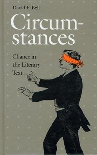 Circumstances: Chance in the Literary Text