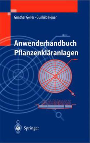 Cover image for Anwenderhandbuch Pflanzenklaranlagen: Praktisches Qualitatsmanagement bei Planung, Bau und Betrieb