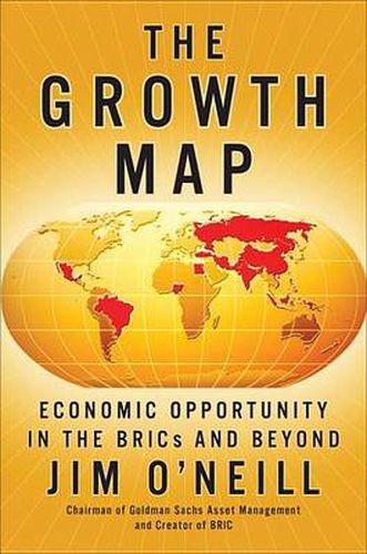 Cover image for The Growth Map: Economic Opportunity in the BRICs and Beyond