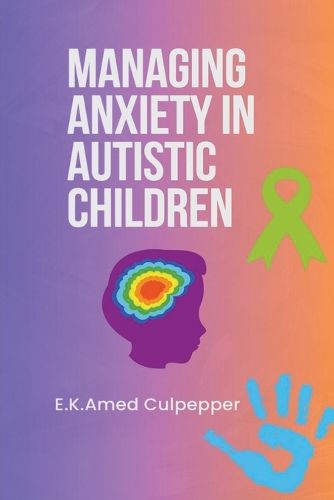 Cover image for Managing Anxiety in Autistic Children