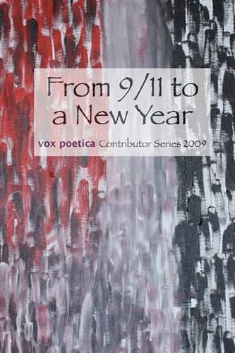 From 9/11 to a New Year: vox poetica Contributor Series 2009