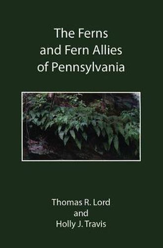 Cover image for The Ferns and Fern Allies of Pennsylvania