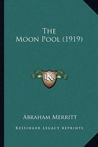 The Moon Pool (1919) the Moon Pool (1919)