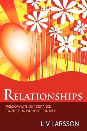 Cover image for Relationships, Freedom without Distance, Connection without Control