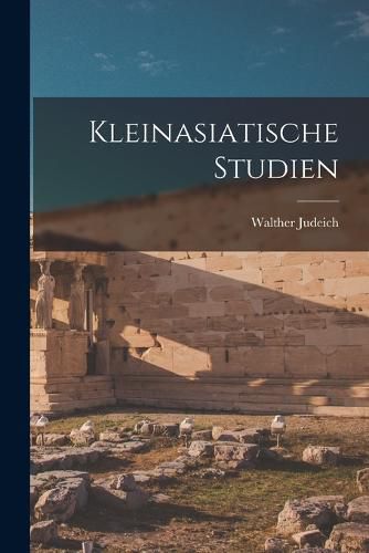 Cover image for Kleinasiatische Studien