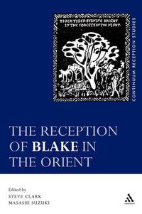 Cover image for The Reception of Blake in the Orient