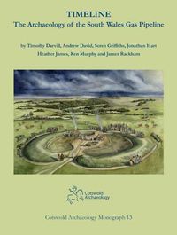 Cover image for Timeline. The Archaeology of the South Wales Gas Pipeline: Excavations between Milford Haven, Pembrokeshire and Tirley, Gloucestershire