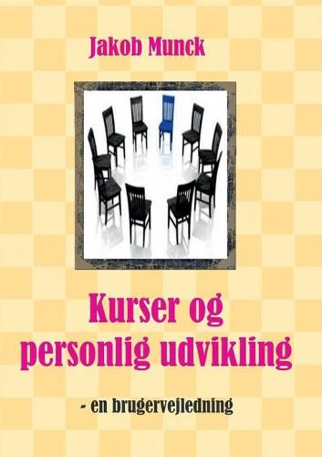 Cover image for Kurser og personlig udvikling: - en brugervejledning