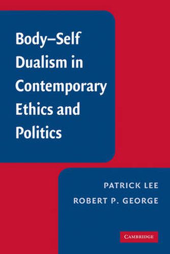 Cover image for Body-Self Dualism in Contemporary Ethics and Politics