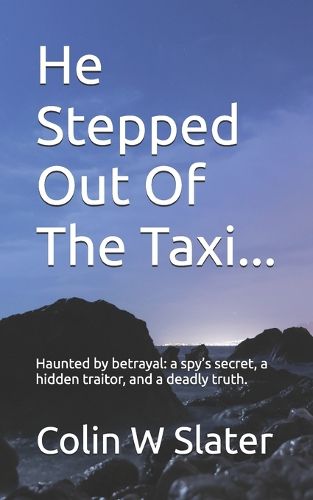 Cover image for He Stepped out of the Taxi...