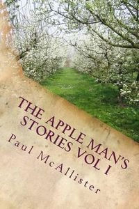 Cover image for The Apple Man's Stories Vol I