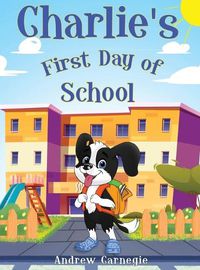 Cover image for Charlie's First Day of School