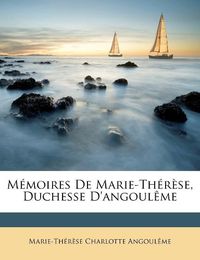 Cover image for Mmoires de Marie-Thrse, Duchesse D'Angoulme