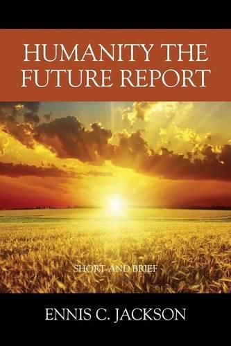 Cover image for Humanity the Future Report: Short and Brief