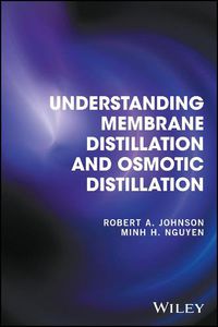 Cover image for Understanding Membrane Distillation and Osmotic Distillation