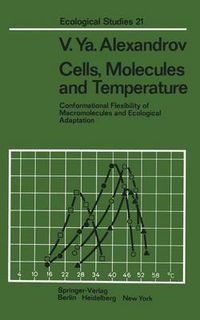 Cover image for Cells, Molecules and Temperature: Conformational Flexibility of Macromolecules and Ecological Adaptation