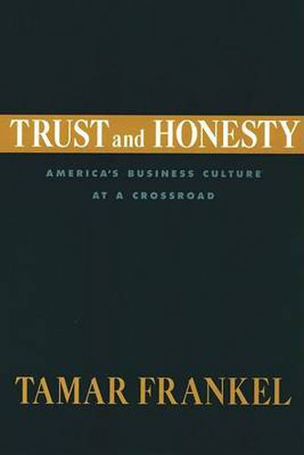 Cover image for Trust and Honesty: America's Business Culture at a Crossroad