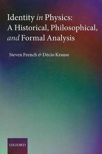 Cover image for Identity in Physics: A Historical, Philosophical, and Formal Analysis