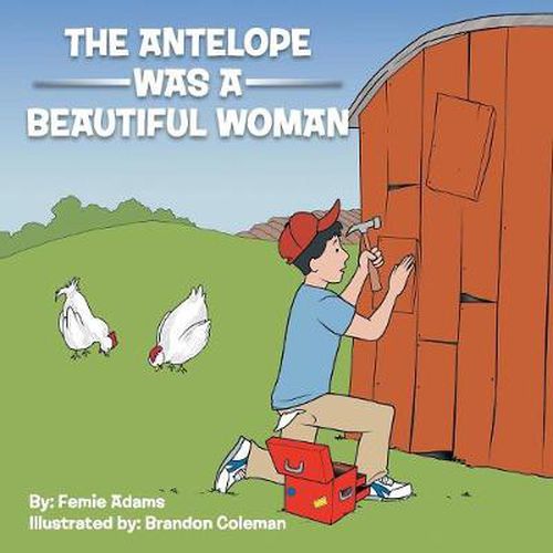 Cover image for THE Antelope Was A Beautiful Woman