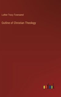 Cover image for Outline of Christian Theology